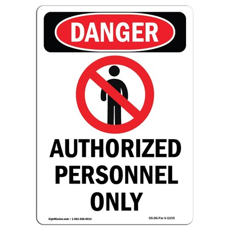 Signmission Safety Sign, OSHA Danger, 5" Height, Authorized Personnel Only, Portrait OS-DS-D-35-V-1035